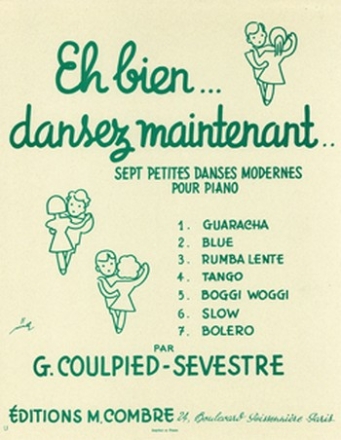 COULPIED-SEVESTRE Germaine Eh bien, dansez maintenant (7 pices) piano Partition