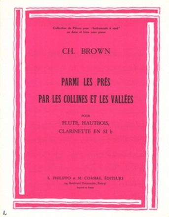 BROWN Charles Parmi les prs - Par les collines et les valles flte, hautbois et clarinette Partition