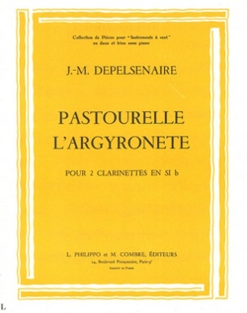 DEPELSENAIRE Jean-Marie Pastourelle - L'Argyronette 2 clarinettes sib Partition