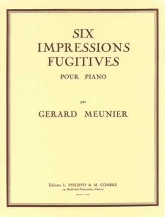 MEUNIER Grard Impressions fugitives (6) piano Partition