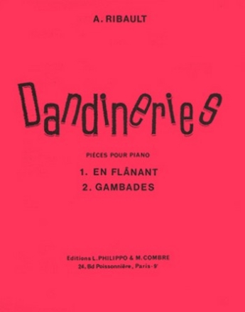 RIBAULT Andr Dandineries (2) En flnant - Gambades piano Partition