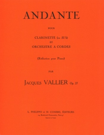 VALLIER Jacques Andante Op.27 pour clarinette et orchestre  cordes clarinette et piano (rduction) Partition