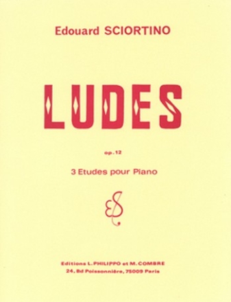 SCIORTINO Edouard Ludes (3 tudes) Op.12 piano Partition
