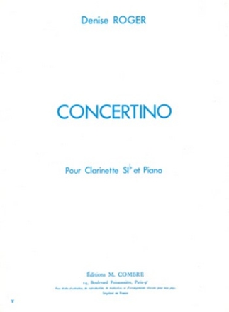 ROGER Denise Concertino pour clarinette clarinette et piano (rduction) Partition