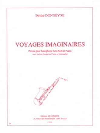 DONDEYNE Dsir Voyages imaginaires (10 pices) saxophone alto et piano Partition