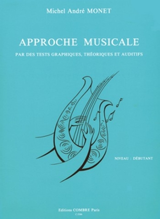 MONET Michel-Andr Approche musicale par tests graphiques, thoriques et auditifs formation musicale Partition
