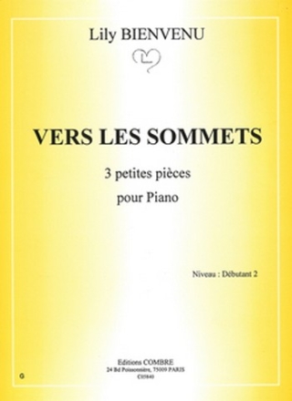 BIENVENU Lily Vers les sommets (3 petites pices) piano Partition