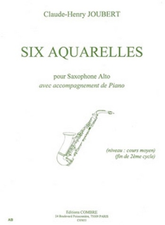 JOUBERT Claude-Henry Aquarelles (6) saxophone alto et piano Partition