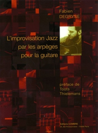 DEGRYSE Fabien L'Improvisation jazz par les arpges guitare Partition