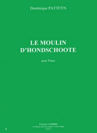 PATTEYN Dominique Le Moulin d'Hondschoote piano Partition