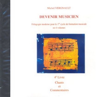VERGNAULT Michel Devenir musicien CD 4 formation musicale CD