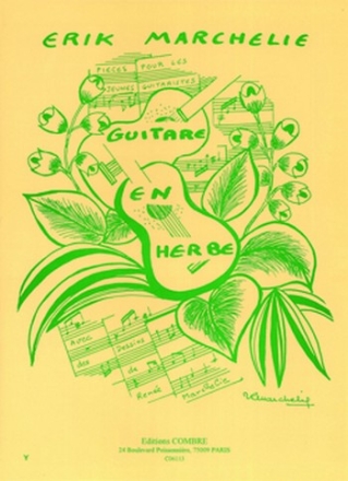 MARCHELIE Erik Guitare en herbe (15 pices) 1 ou 2 guitares Partition