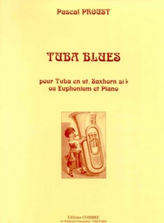 PROUST Pascal Tuba blues tuba en ut, saxhorn sib ou euphonium et piano Partition
