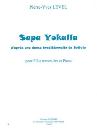 LEVEL Pierre-Yves Sapa yokalla (d'aprs une danse de Bolivie) flte et piano Partition
