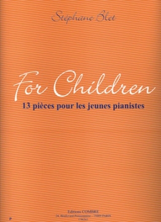 BLET Stphane For children 13 pices pour les jeunes pianistes piano Partition