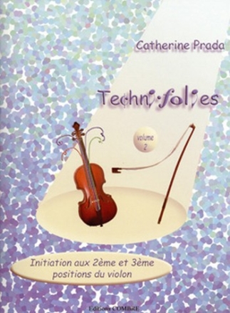 PRADA Catherine Techni-folies Vol.2 (initiation aux 2e et 3e positions) violon Partition