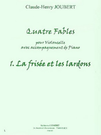 4 Fables n1 - La Frise et les lardons pour violoncelle et piano