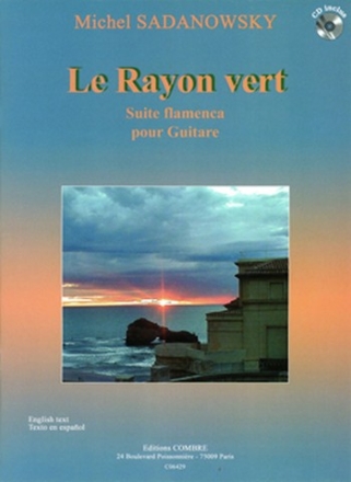 SADANOWSKY M. Le Rayon vert (suite flamenca) guitare Partition + CD