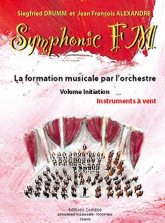 DRUMM Siegfried / ALEXANDRE Jean Franois Symphonic FM Initiation Elve Instruments  vent formation musicale Partition