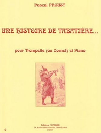 PROUST Pascal Une histoire de tabatire... trompette ou cornet et piano Partition