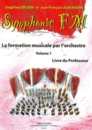 DRUMM Siegfried / ALEXANDRE Jean Franois Symphonic FM Vol.1 Professeur formation musicale Partition