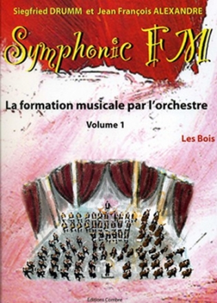 DRUMM Siegfried / ALEXANDRE Jean Franois Symphonic FM Vol.1 Elve Les Bois formation musicale Partition