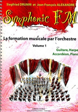 DRUMM Siegfried / ALEXANDRE Jean Franois Symphonic FM Vol.1 Elve Guitare, Harpe, Accordon et Piano formation musicale Partition