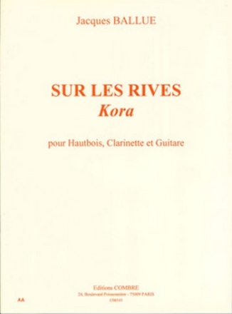BALLUE Jacques Sur les rives (Kora) hautbois, clarinette et guitare Partition