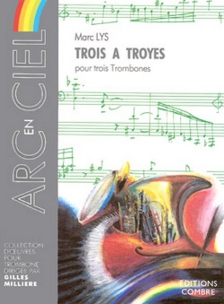 LYS Marc Trois  Troyes 3 trombones Partition