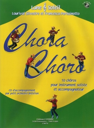 SILVESTRE Lourival / PERISSINOTTO Francesca Chora Chro (10 chros) instrument soliste et petit orchestre brsilien Partition + CD