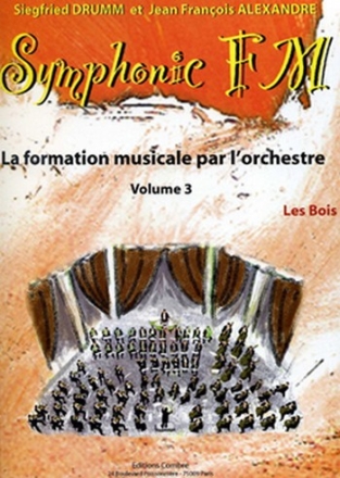 DRUMM Siegfried / ALEXANDRE Jean Franois Symphonic FM Vol.3 Elve Les Bois formation musicale Partition
