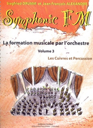 DRUMM Siegfried / ALEXANDRE Jean Franois Symphonic FM Vol.3 Elve Cuivres et Percussion formation musicale Partition