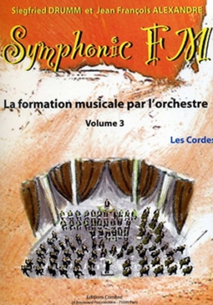 DRUMM Siegfried / ALEXANDRE Jean Franois Symphonic FM Vol.3 Elve Les Cordes formation musicale Partition