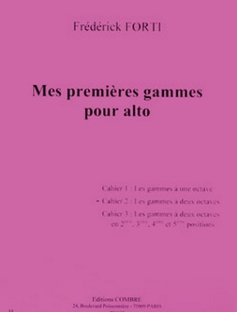 Mes premires gammes pour alto vol.2 - les gammes  2 octaves pour alto