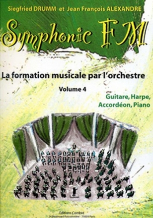 DRUMM Siegfried / ALEXANDRE Jean Franois Symphonic FM Vol.4 Elve Guitare, Harpe, Accordon, Piano formation musicale Partition
