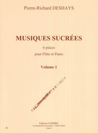 DESHAYS Pierre-Richard Musiques sucres Vol.1 - 3 pices flte et piano Partition