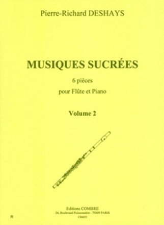 DESHAYS Pierre-Richard Musiques sucres Vol.2 - 3 pices flte et piano Partition