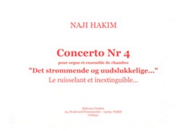 Concerto n4 - Le ruisselant et inextinguible... pour orgue et ensemble de chambre partition
