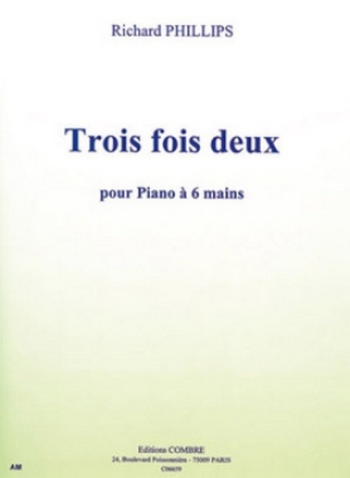Trois fois deux pour piano  6 mains partition