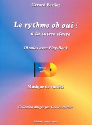 BERLIOZ Grard Le rythme oh oui !  la caisse claire - 10 solos avec play-back caisse claire Partition + CD
