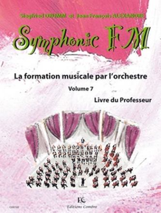 DRUMM Siegfried / ALEXANDRE Jean Franois Symphonic FM Vol.7 Professeur formation musicale Partition