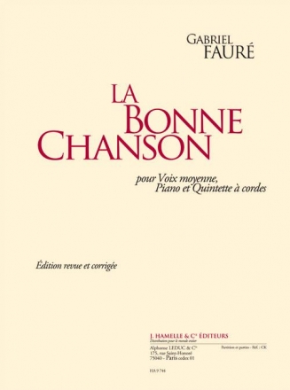 La bonne chanson pour voix moyenne, piano, 2 violons, alto, violoncelle et contrebasse partition et parties