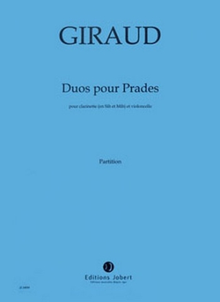 GIRAUD Suzanne Duos pour Prades clarinette (sib et mib) et violoncelle Partition