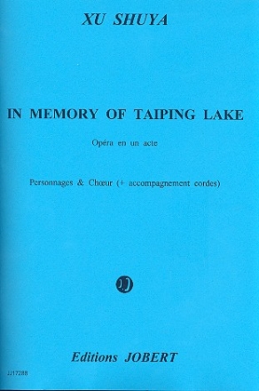 In memory of Taiping Lake pour soli, choeur et instruments  cordes partition