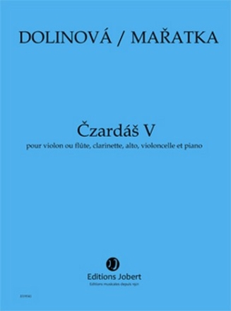 MARATKA Krystof / DOLINOVA Milena Czardas V violon ou flte, clarinette, alto, violoncelle et piano Partition + matriel