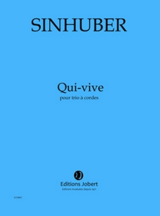 SINNHUBER Claire-Mlanie Qui-vive trio  cordes amplifi Partition