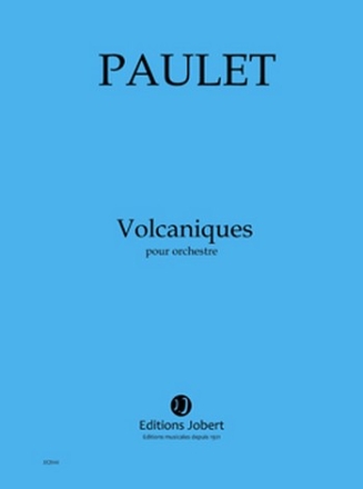 PAULET Vincent Volcaniques orchestre Partition