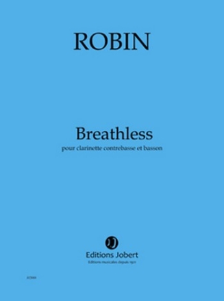 Robin, Yann Breathless Fagott et clarinette contrebasse Partition