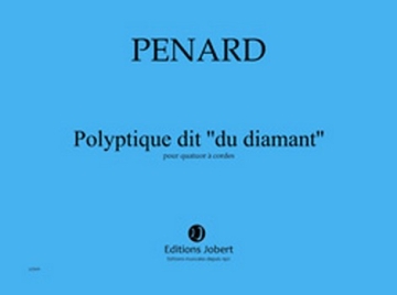 PENARD Olivier Polyptique dit ''du diamant'' quatuor  cordes Partition + matriel