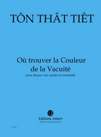 Ton, That, Tit O trouver la Couleur de la Vacuit 12 voix mixtes et ensemble Partition